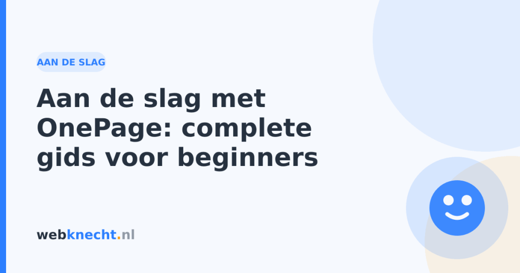 Aan de slag met OnePage: complete gids voor beginners