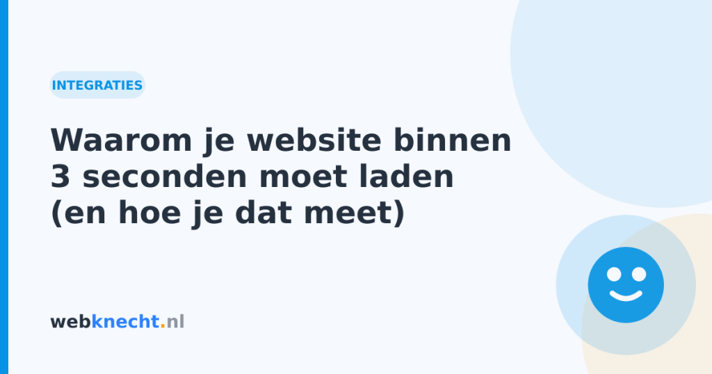 Waarom je website binnen 3 seconden moet laden (en hoe je dat meet)