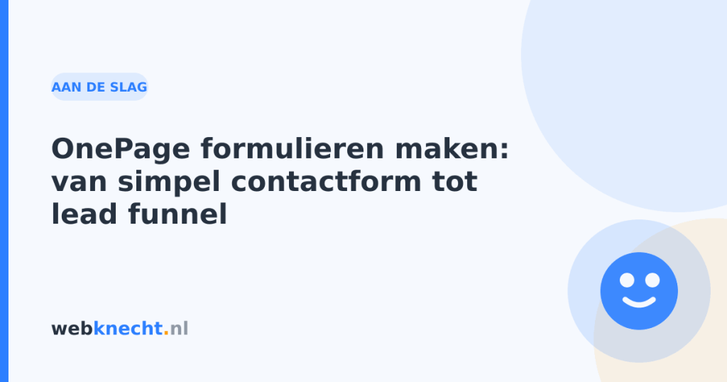OnePage formulieren maken: van simpel contactform tot lead funnel