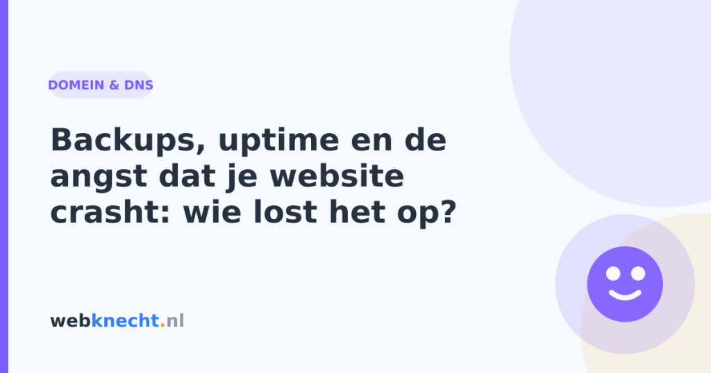 Backups, uptime en de angst dat je website crasht: wie lost het op?