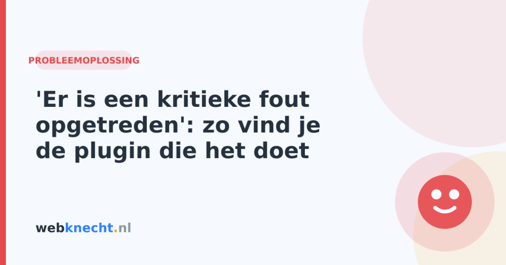 'Er is een kritieke fout opgetreden': zo vind je de plugin die het doet