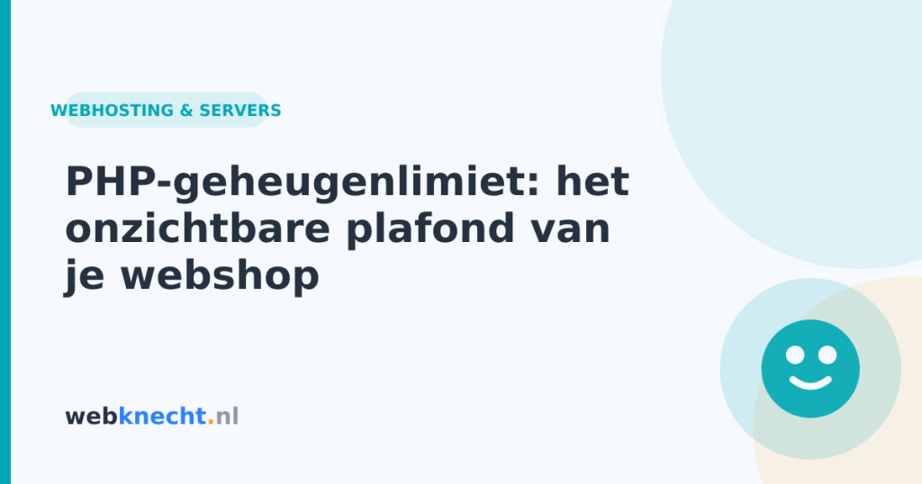PHP-geheugenlimiet: het onzichtbare plafond van je webshop