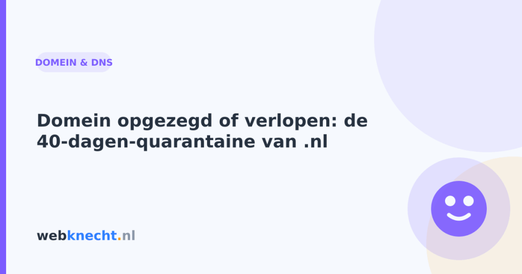 Domein opgezegd of verlopen: de 40-dagen-quarantaine van .nl