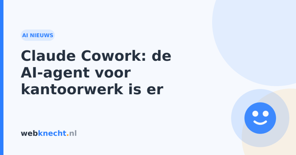 Claude Cowork: de AI-agent voor kantoorwerk is er