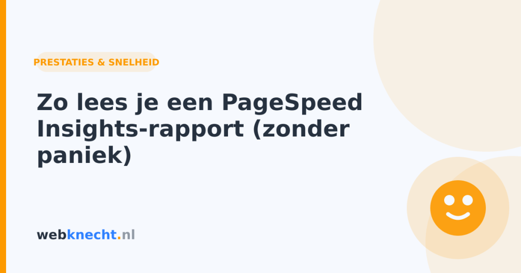 Zo lees je een PageSpeed Insights-rapport (zonder paniek)