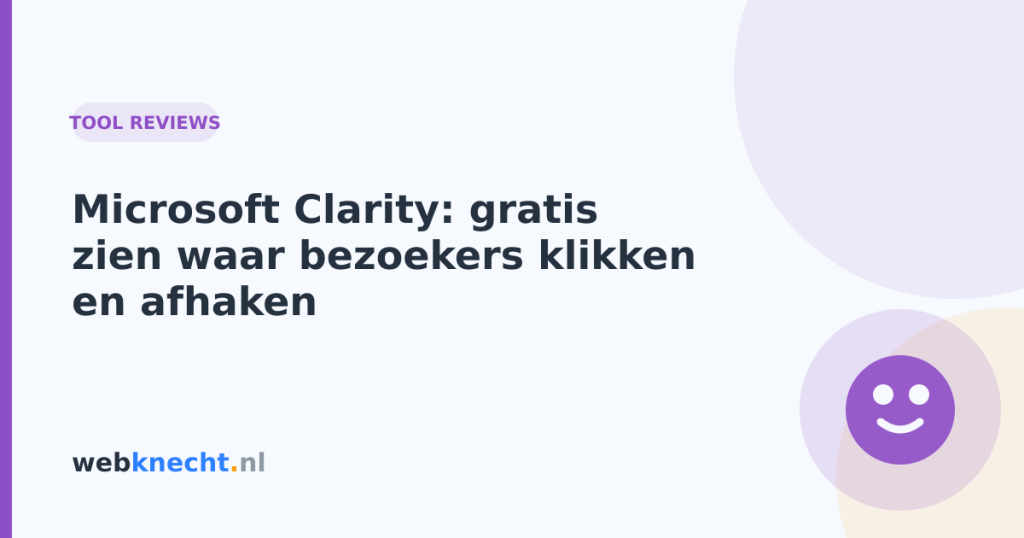 Microsoft Clarity: gratis zien waar bezoekers klikken en afhaken