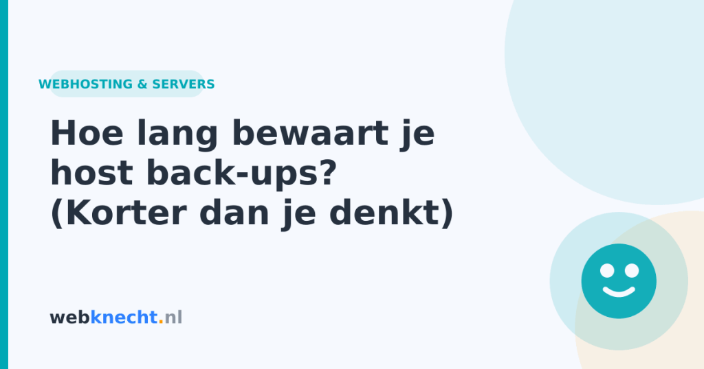 Hoe lang bewaart je host back-ups? (Korter dan je denkt)