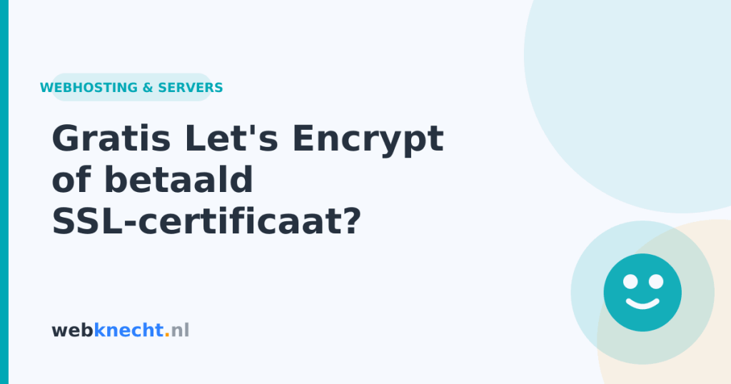 Gratis Let's Encrypt of betaald SSL-certificaat?