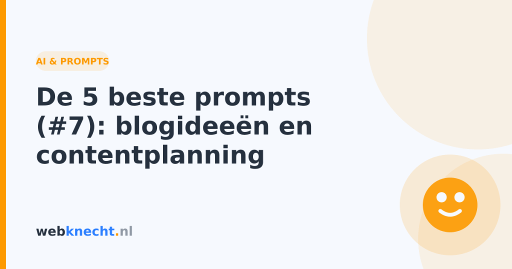 De 5 beste prompts (#7): blogideeën en contentplanning