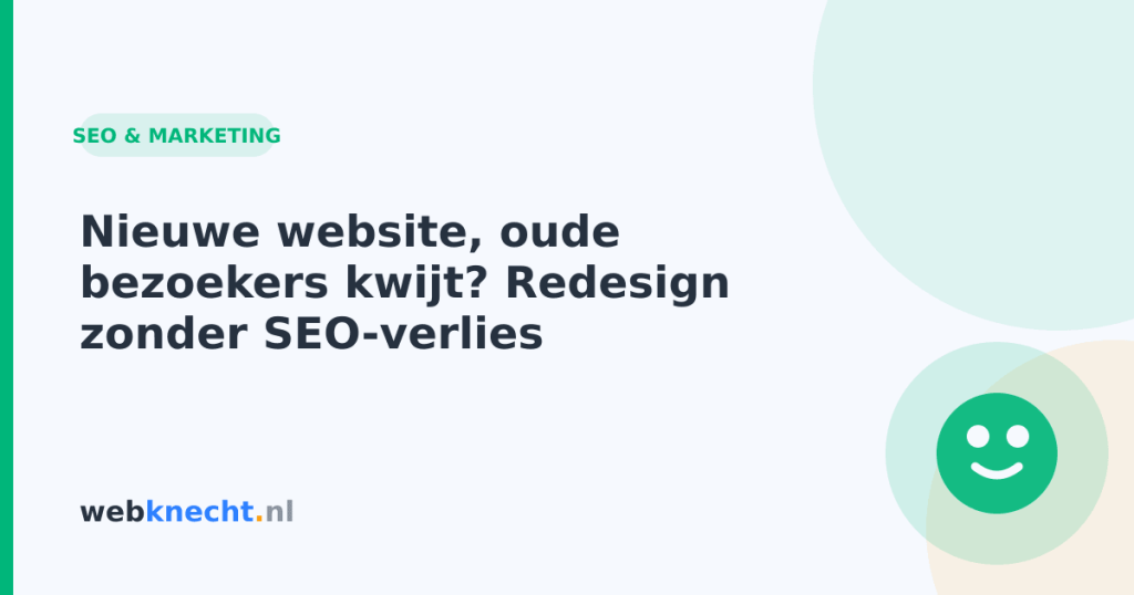 Nieuwe website, oude bezoekers kwijt? Redesign zonder SEO-verlies
