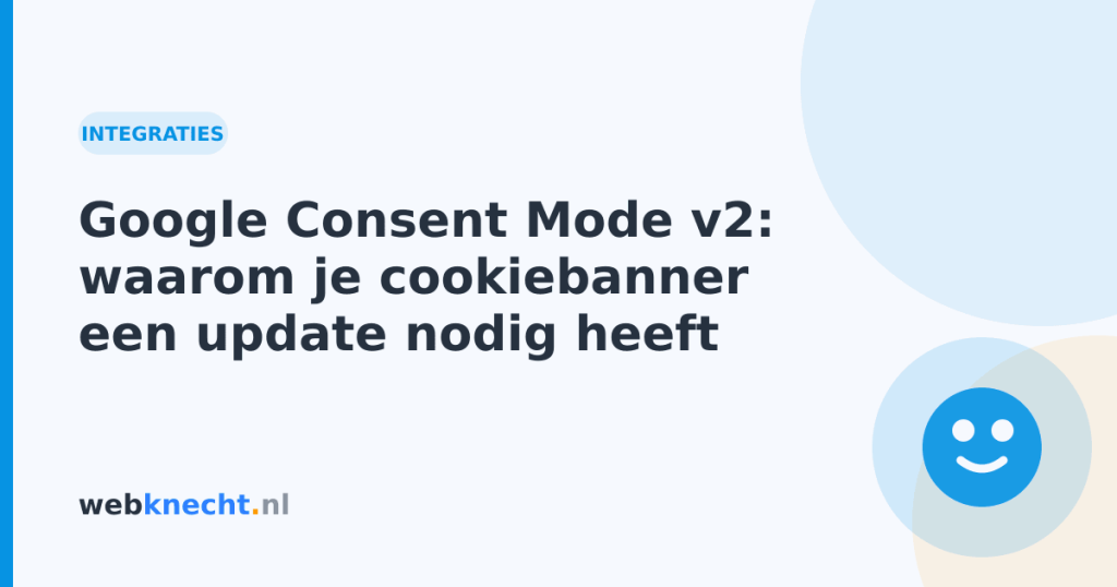 Google Consent Mode v2: waarom je cookiebanner een update nodig heeft
