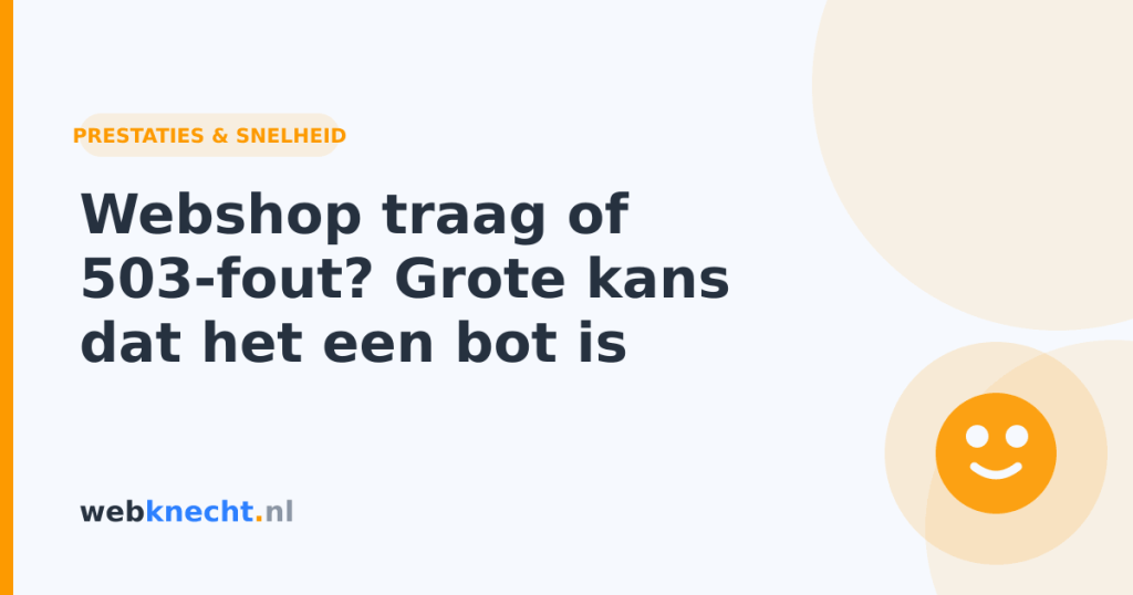 Webshop traag of 503-fout? Grote kans dat het een bot is