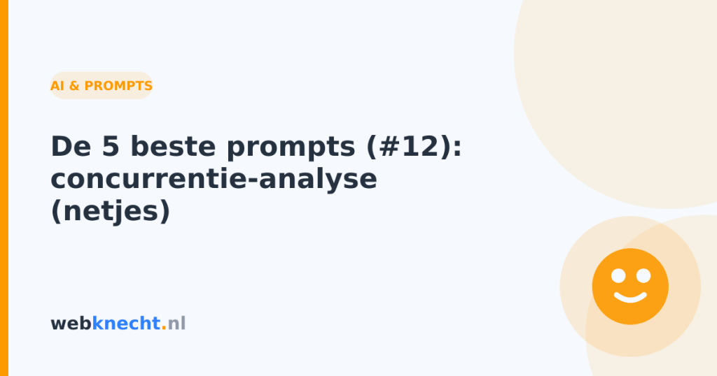 De 5 beste prompts (#12): concurrentie-analyse (netjes)