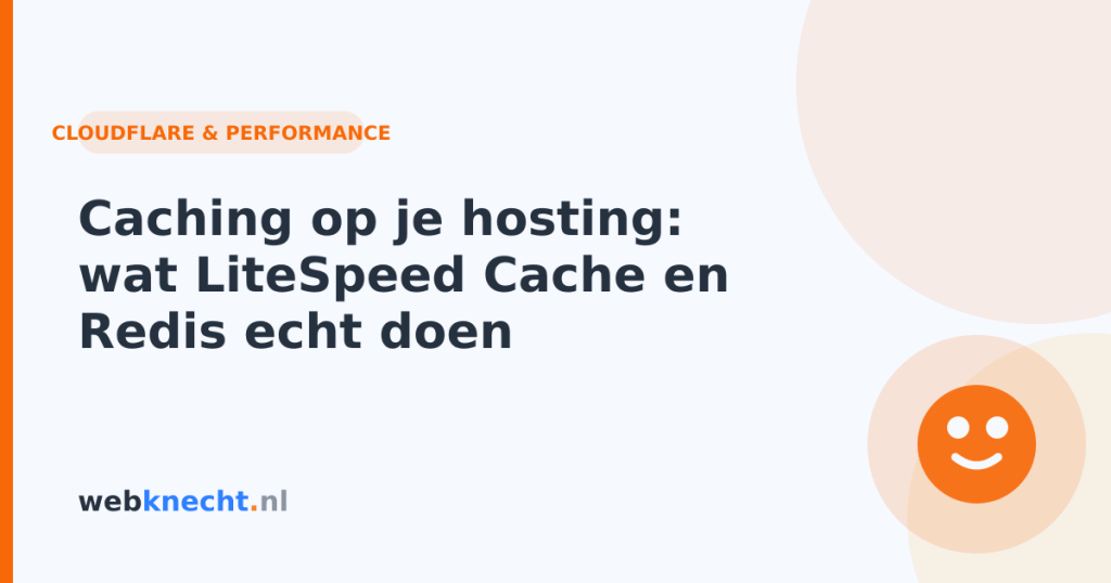 Caching op je hosting: wat LiteSpeed Cache en Redis echt doen